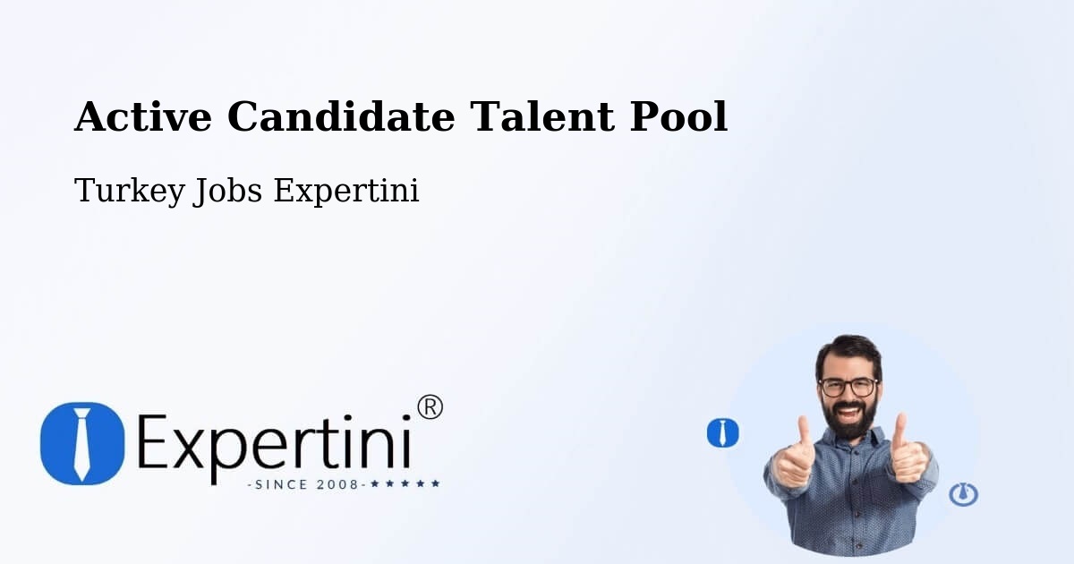Active Candidate Talent Pool – Devrekani - Turkey Jobs Expertini