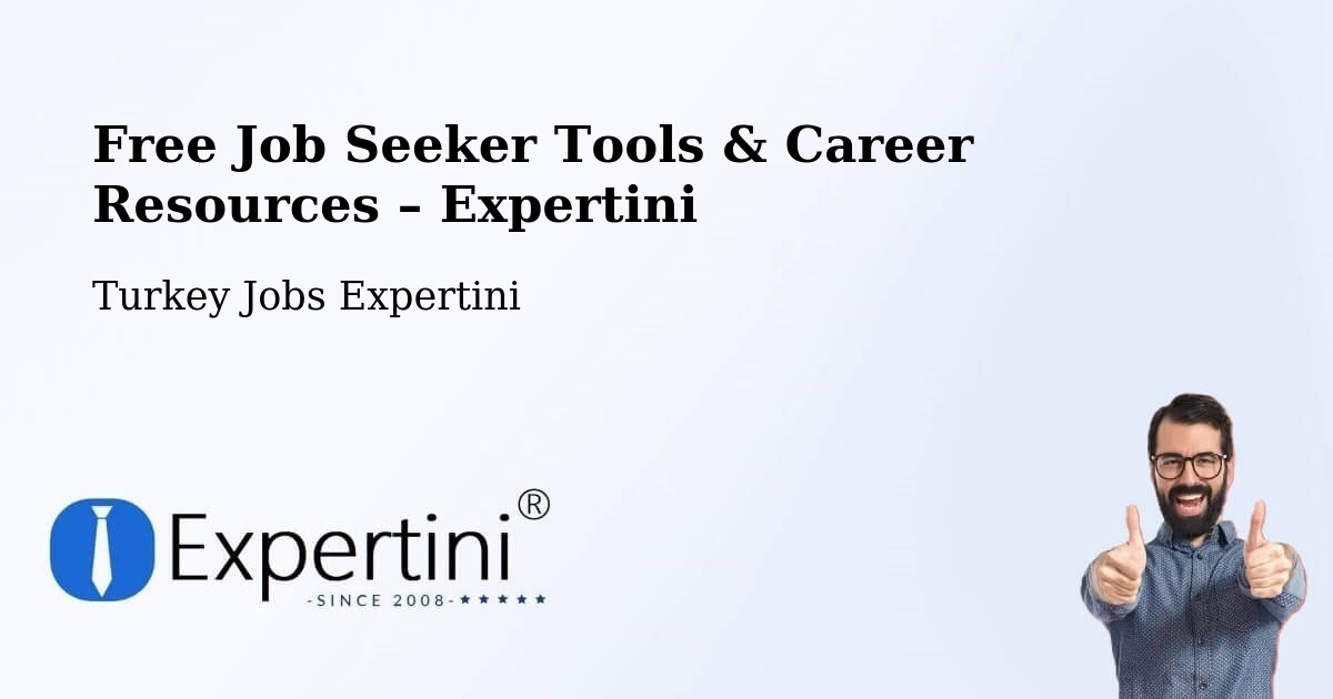 Free Job Seeker Tools & Career Resources – Devrekani - Devrekani, Turkey Jobs Expertini