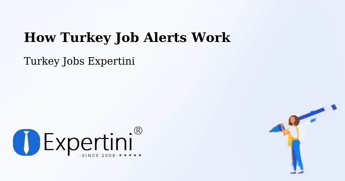 Job Alert System Overview – Devrekani - Turkey Jobs Expertini