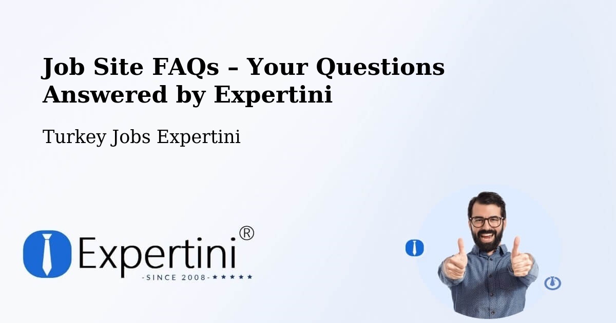 Job Site FAQs – Frequently Asked Questions – Devrekani - Devrekani, Turkey Jobs Expertini